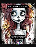 Coloring Book: Burtonesque: Inspired by Tim Burton's universe (Artificial Art)