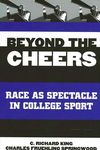 Beyond the Cheers: Race as Spectacle in College Sport