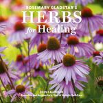 Rosemary Gladstar's Herbs for Healing Wall Calendar 2025: Remedies and Recipes for a Year of Holistic Self-Care