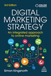 Digital Marketing Strategy: An Integrated Approach to Online Marketing (Volume 1)