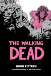 The Walking Dead Book 15 (Volume 15)