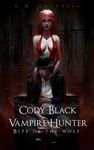 Cody Black Vampire Hunter: Bite of the Wolf