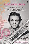 Indian Sun: The Life and Music of Ravi Shankar