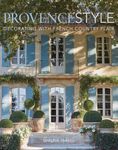 Provence Style:Decorating with Fren