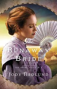 The Runaway Bride: A British Columbia Love Triangle Historical Romance (The Bride Ships)