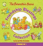 The Berenstain Bears Friendship Blessings Collection: Perfect Fishing Spot / Reap the Harvest / Faithful Friends / Kindness Counts / God Made You Special