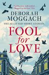 Fool for Love: The Selected Short Stories