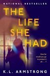 The Life She Had