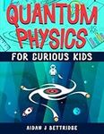 Quantum Physics for Curious Kids: L