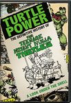 TURTLE POWER: The Definitive History of the Teenag