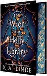 The Wren in the Holly Library (Deluxe Limited Edition)