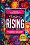 Calladitas Rising: Reclaiming your power, strength and voice