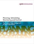 Planning, Scheduling, Monitoring and Control: The Practical Project Management of Time, Cost and Risk