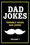 Dad Jokes: Terribly Good Dad Jokes