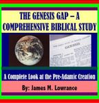 The “Genesis Gap” – A Comprehensive Biblical Study: A Complete Look at the Pre-Adamic Creation