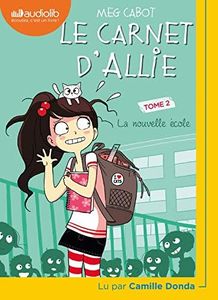 Le Carnet d'Allie 2 - La Nouvelle École: Livre audio 1 CD MP3