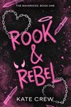 Rook & Rebel (The Mavericks Book 1)