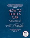 How to Build a Car: The Autobiography of the World’s Greatest Formula 1 Designer