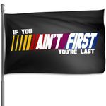 Talladega Flags for Room Decor for Men - If You Ain't First You're Last Flag Funny Banners for College Dorm Room Posters for Guys - Outdoor Flags & Banners for Outside Decor Yard Flags for Bedroom