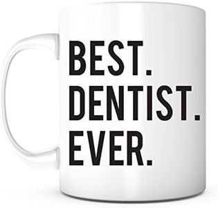 Best Dentist Ever-Dentist Gift,Dentist Mug,Dentist Present,Dentist Birthday,Dentist Christmas,Dentist Graduate Gift,Dentist Appreciation Gift, Dentist,Dental Graduation Gift,Dentist Coffee Mug