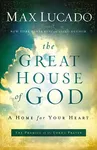 The Great House of God: A Home for Your Heart (The Promise of the Lord’s Prayer)