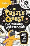 The Missing Astronaut: Solve more than 100 puzzles in this adventure story for kids aged 7+ (Puzzle Quest)