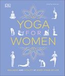 Yoga for Women: Wellness and Vitality at Every Stage of Life