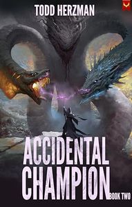 Accidental Champion 2: A LitRPG Adventure