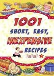 1,001 Short Easy Inexpensive Recipe