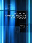 Paediatric Forensic Medicine and Pathology