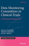 Data Monitoring Committees in Clinical Trials: A Practical Perspective (Statistics in Practice)