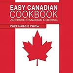 Easy Canadian Cookbook: Authentic C