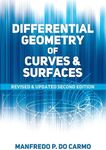 Differential Geometry of Curves and Surfaces: Revised and Updated Second Edition