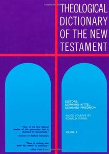 Theological Dictionary of the New Testament (Volume X)
