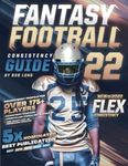 2022 Fantasy Football Consistency Guide