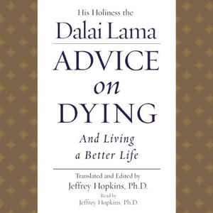 Advice on Dying: And Living a Better Life