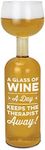 BigMouth Inc. Wine Bottle Glass - “A Glass Of Wine A Day Keeps The Therapist Away”, Large Wine Glass, 750 ml