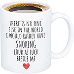 Funny Valentines Day Gift for Him,Husband,Mens Boyfriend,There is No One Else I Would Rather Have Snoring Loud Valentine's Gift,Husband Coffee Mug,Valentines Day Mug,Gift for Husband Wife Coffee Mugs…