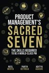 Product Management's Sacred Seven: 