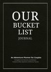 Our Bucket List Journal: An Adventure Planner for Couples | Strengthen the Bond & Love Between Husband, Wife, Boyfriend, Girlfriend, Fiancés | Anniversary, Valentine's Day Gift for Him or Her