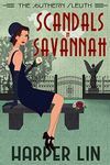 Scandals in Savannah: 1920s Historical Paranormal Mystery (The Southern Sleuth Book 2)