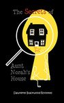 The Secrets Of Aunt Norah's House