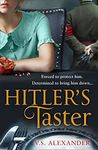 HITLER'S TASTER: A gripping, emotional historical novel set in WWII’s darkest moments