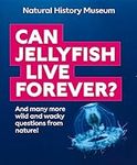 Can Jellyfish Live Forever?: And ma