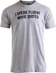 I Speak Fluent Movie Quotes | Funny Film Fan Sarcasm Humor Men Women T-Shirt-(Adult,2XL)