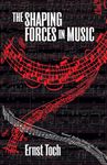 The Shaping Forces In Music (Dover Books on Music: Analysis)