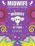 Midwife Coloring Book: Funny and Relatable Coloring Book Gift