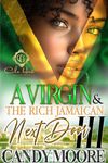 A Virgin & The Rich Jamaican Next Door 3: An African American Romance: The Finale