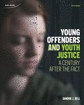 Young Offenders and Youth Justice: A Century After the Fact