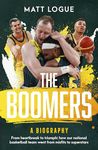 The Boomers: A biography